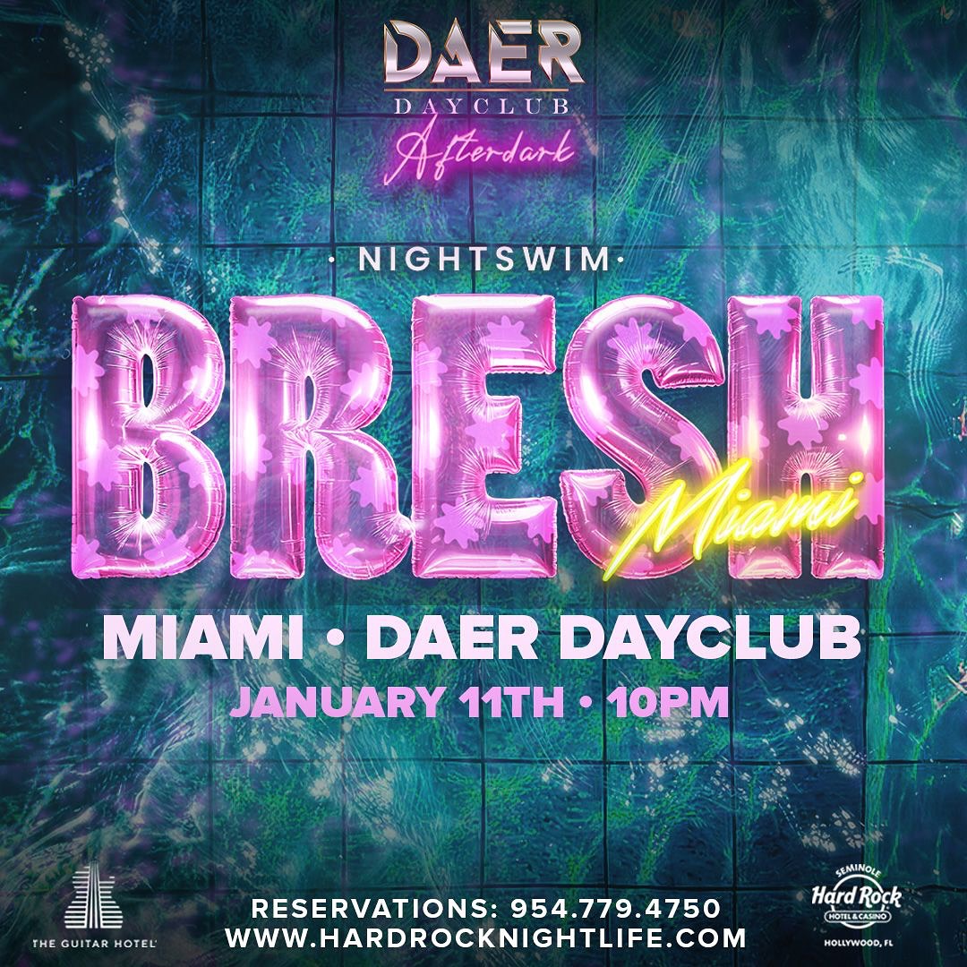 [Canceled] Bresh – Sat Jan 11 | Nightswim at Daer Dayclub